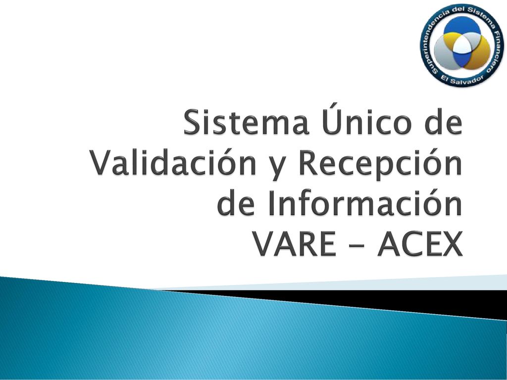 Sistema Único de Validación y Recepción de Información VARE - ACEX
