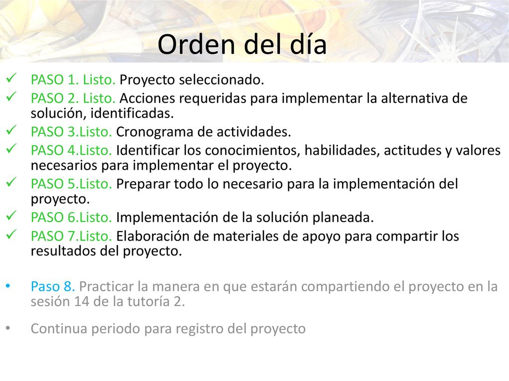 Orden del día PASO 1. Listo. Proyecto seleccionado.