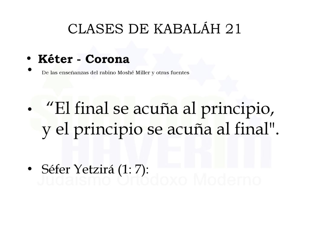 El final se acuña al principio, y el principio se acuña al final .
