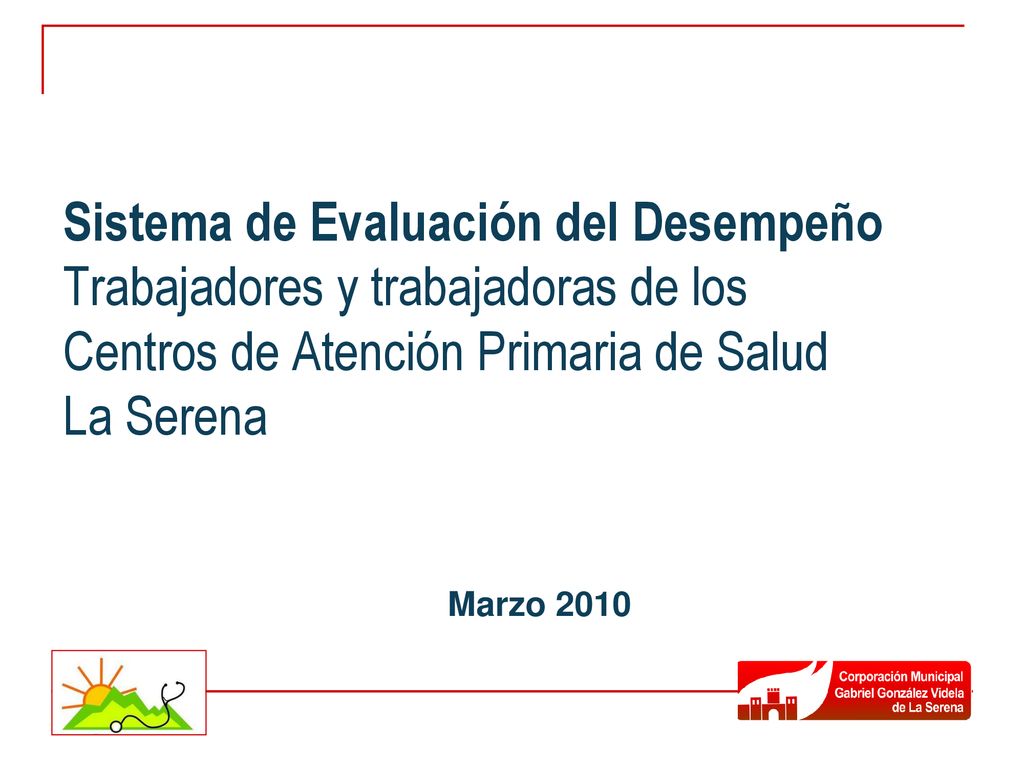 Sistema de Evaluación del Desempeño Trabajadores y trabajadoras de los Centros de Atención Primaria de Salud La Serena