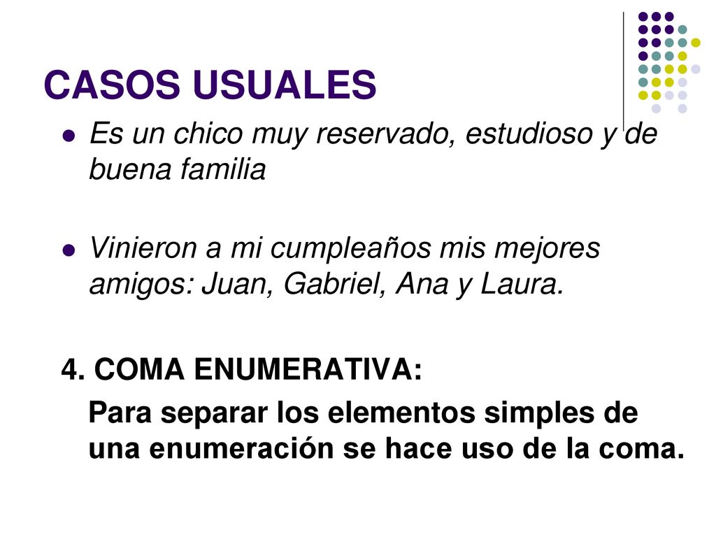 CASOS USUALES Es un chico muy reservado, estudioso y de buena familia