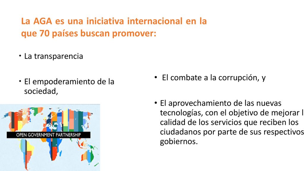 La AGA es una iniciativa internacional en la que 70 países buscan promover: