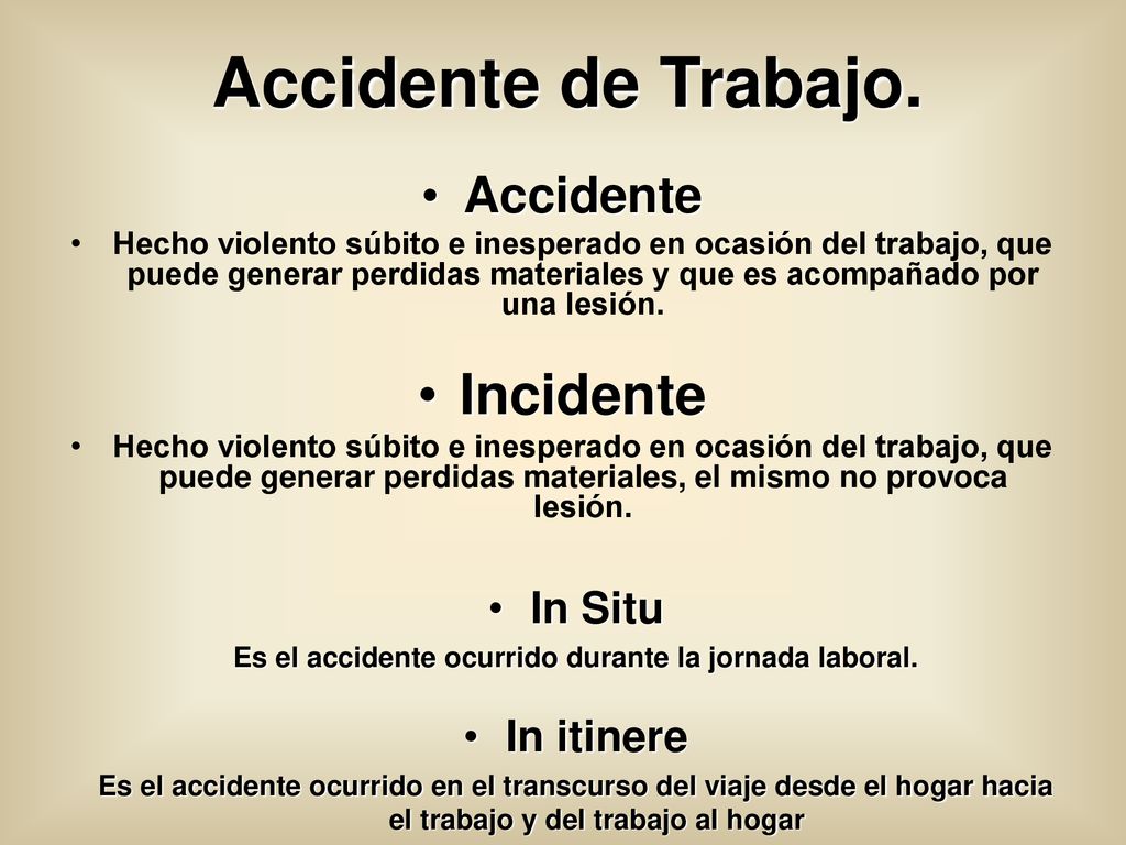 Es el accidente ocurrido durante la jornada laboral.