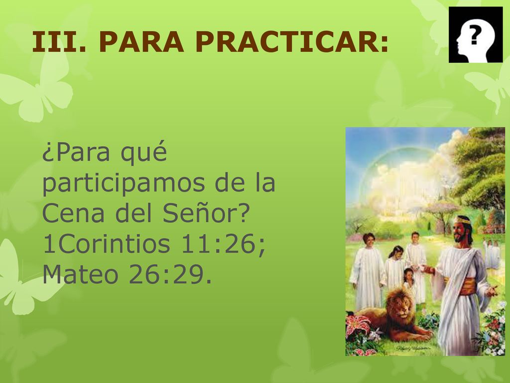 III. PARA PRACTICAR: ¿Para qué participamos de la Cena del Señor.