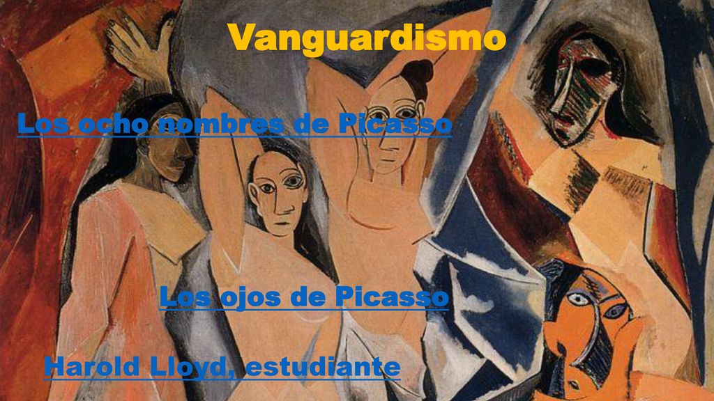 Vanguardismo Los ocho nombres de Picasso Los ojos de Picasso
