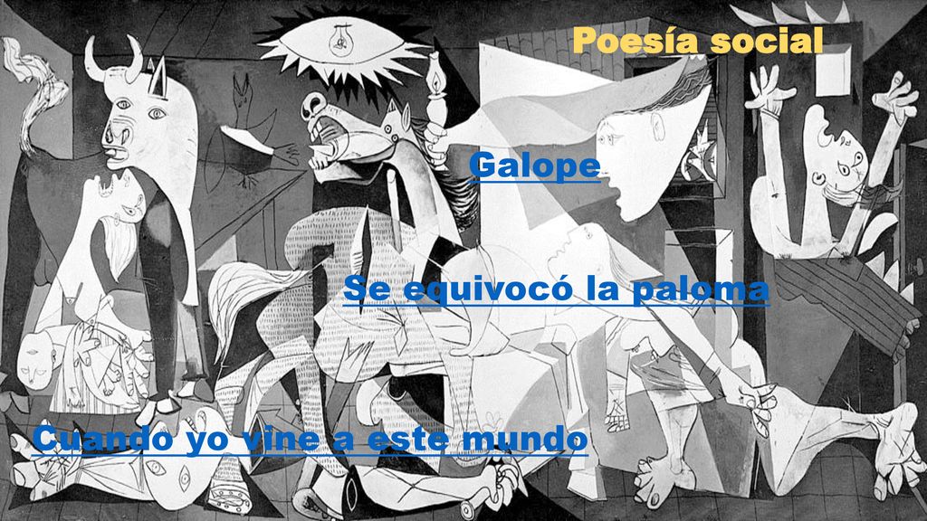 Poesía social Galope Se equivocó la paloma Cuando yo vine a este mundo
