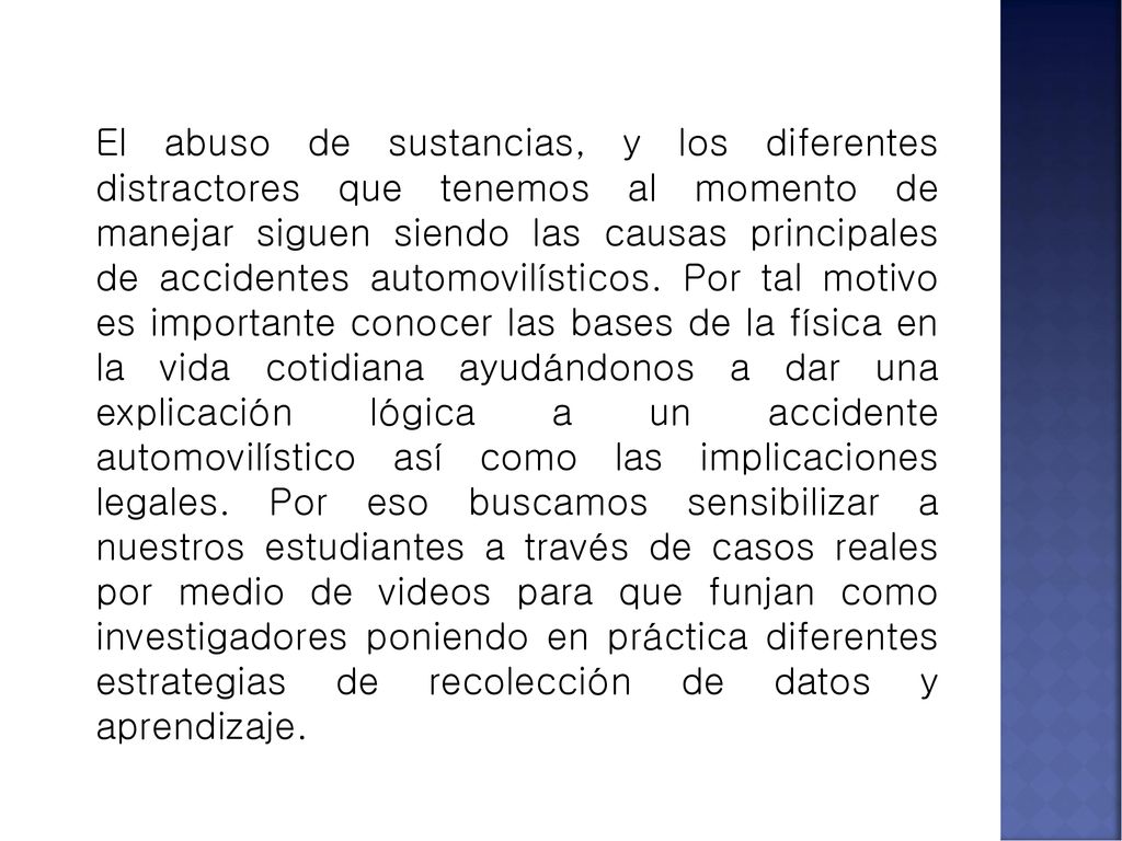 El abuso de sustancias, y los diferentes distractores que tenemos al momento de manejar siguen siendo las causas principales de accidentes automovilísticos.
