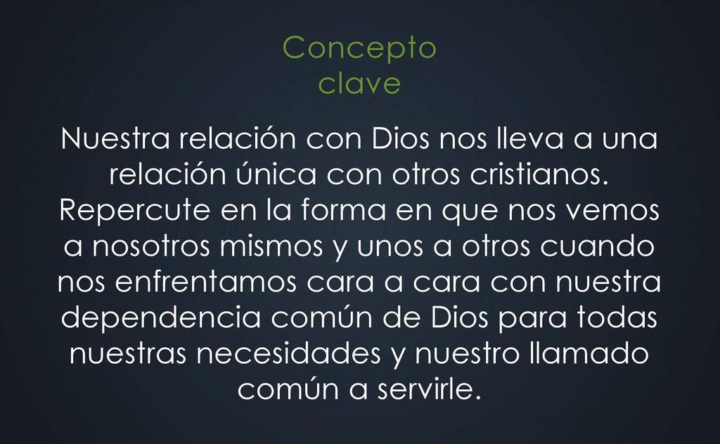 Nuestra relación con Dios nos lleva a una relación única con otros cristianos.