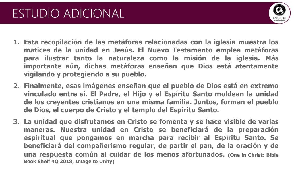 Esta recopilación de las metáforas relacionadas con la iglesia muestra los matices de la unidad en Jesús. El Nuevo Testamento emplea metáforas para ilustrar tanto la naturaleza como la misión de la iglesia. Más importante aún, dichas metáforas enseñan que Dios está atentamente vigilando y protegiendo a su pueblo.