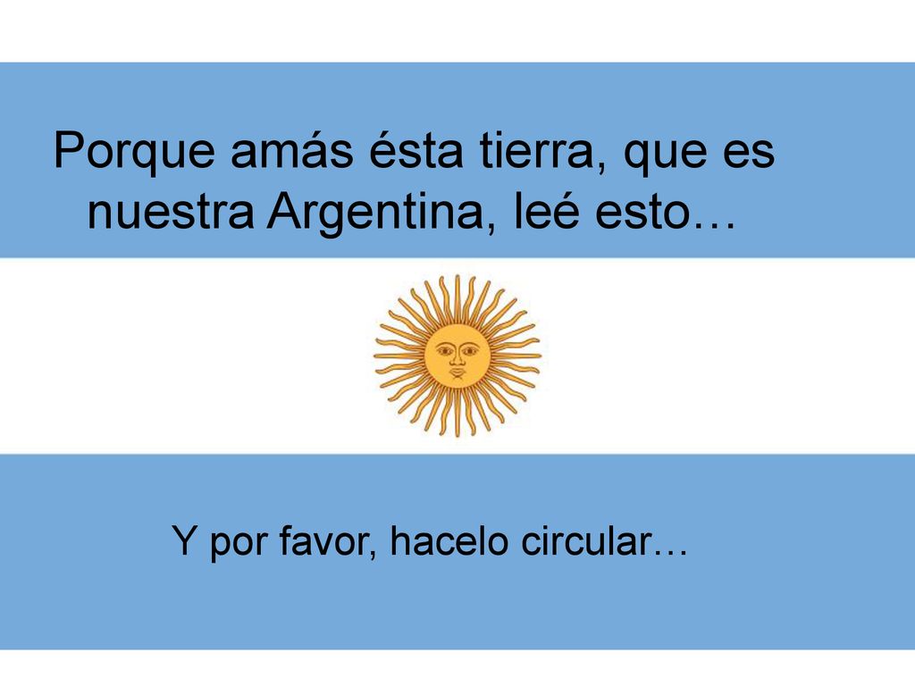 Porque amás ésta tierra, que es nuestra Argentina, leé esto…