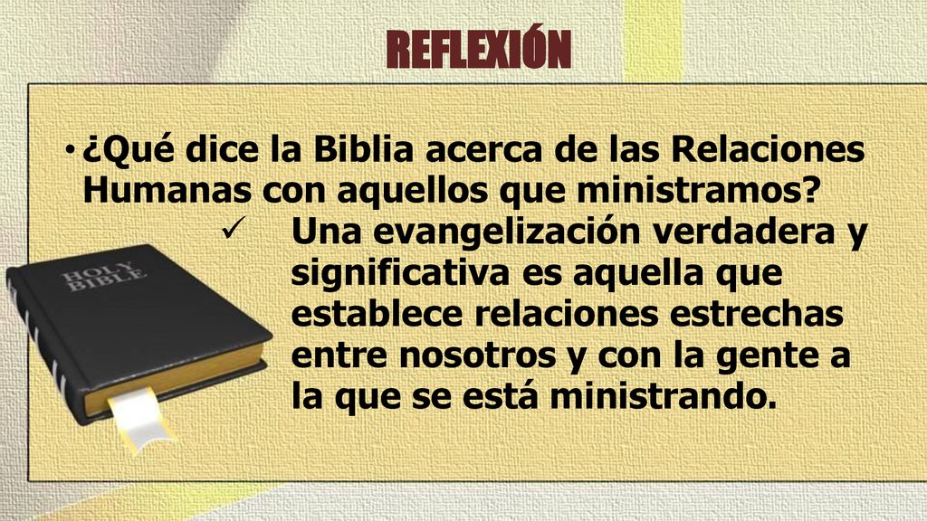 REFLEXIÓN ¿Qué dice la Biblia acerca de las Relaciones Humanas con aquellos que ministramos