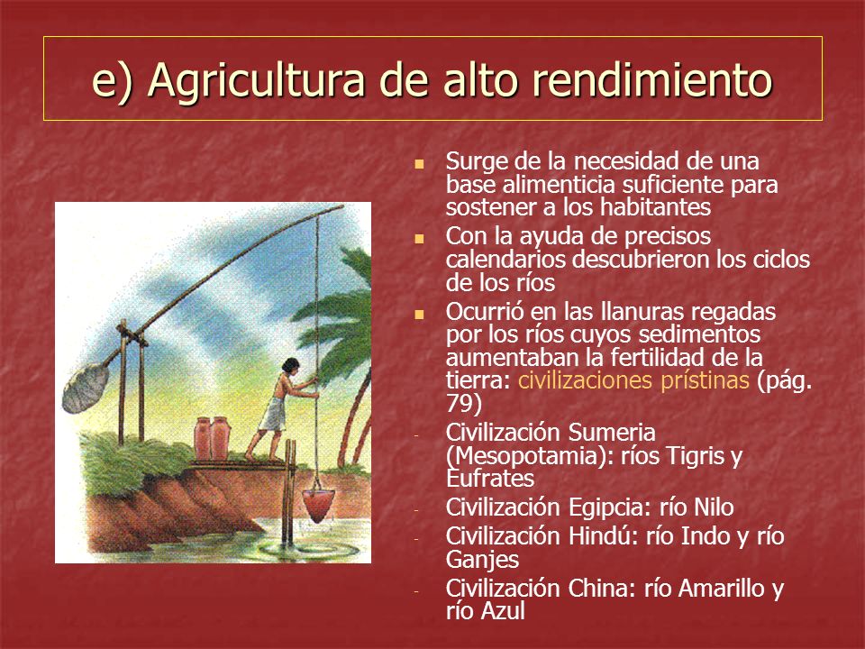 e) Agricultura de alto rendimiento