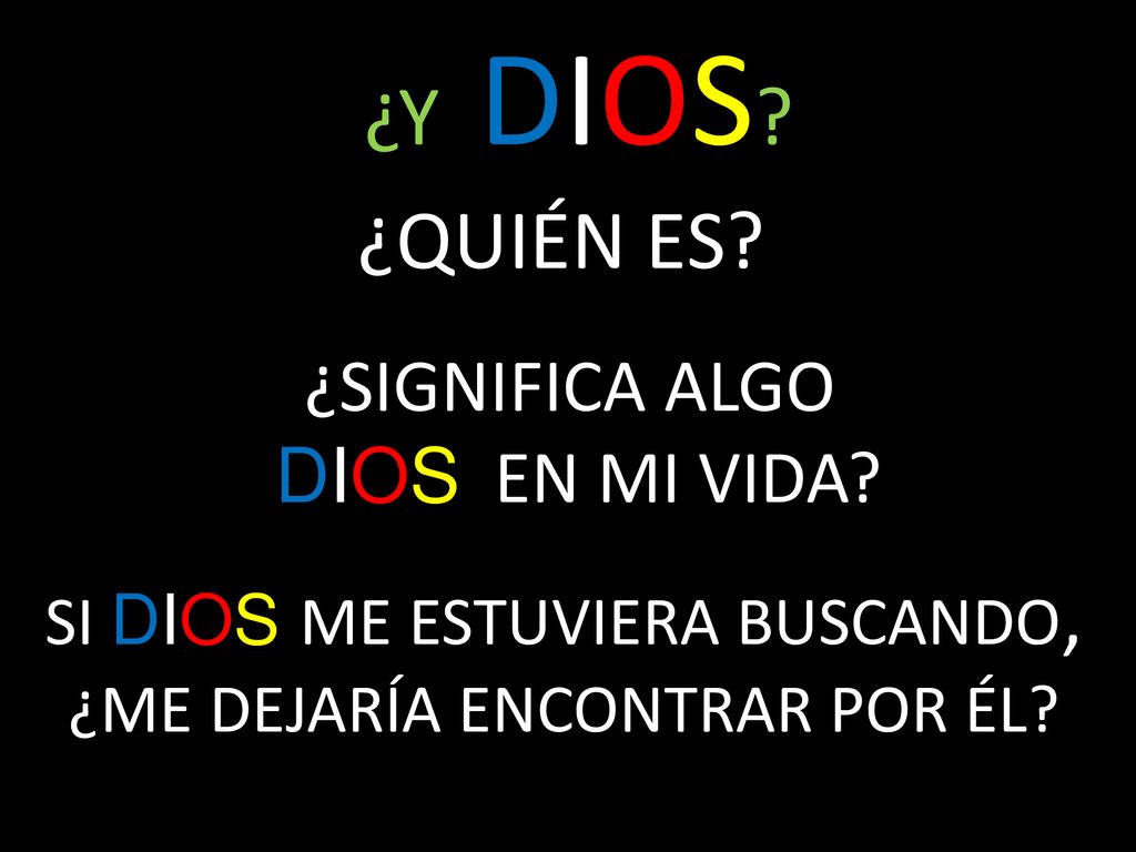 SI DIOS ME ESTUVIERA BUSCANDO, ¿ME DEJARÍA ENCONTRAR POR ÉL