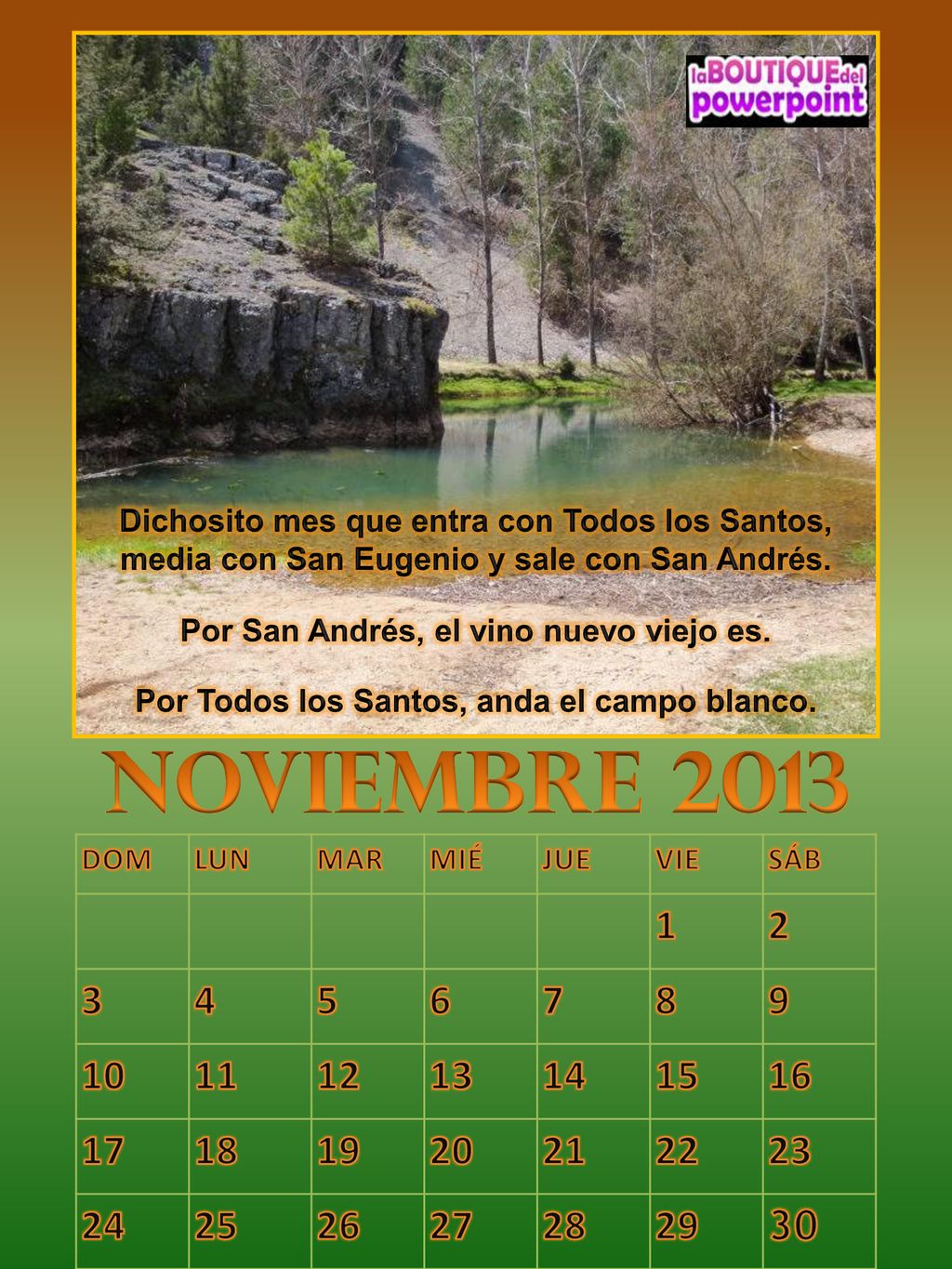 Dichosito mes que entra con Todos los Santos, media con San Eugenio y sale con San Andrés.