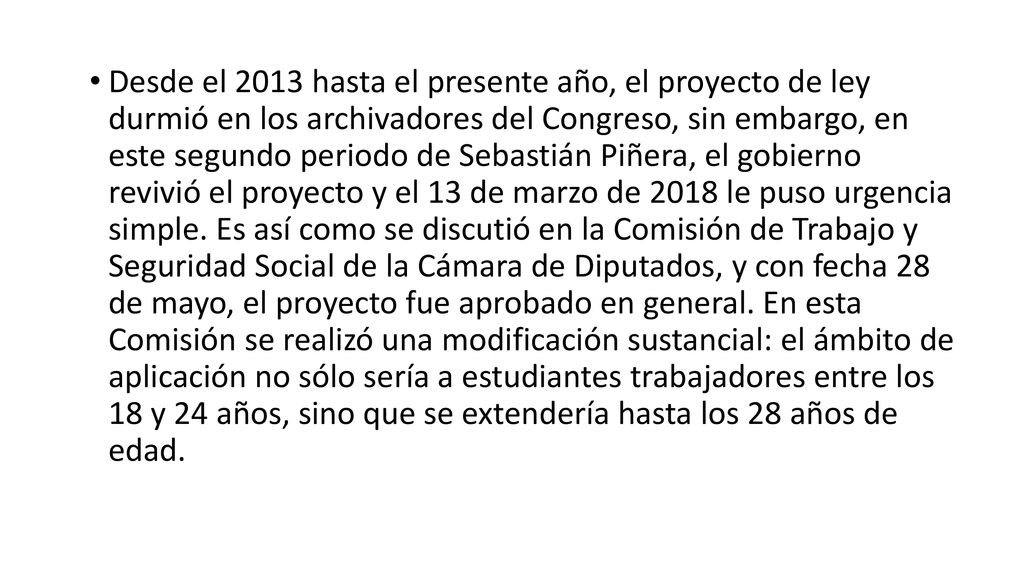 Desde el 2013 hasta el presente año, el proyecto de ley durmió en los archivadores del Congreso, sin embargo, en este segundo periodo de Sebastián Piñera, el gobierno revivió el proyecto y el 13 de marzo de 2018 le puso urgencia simple.