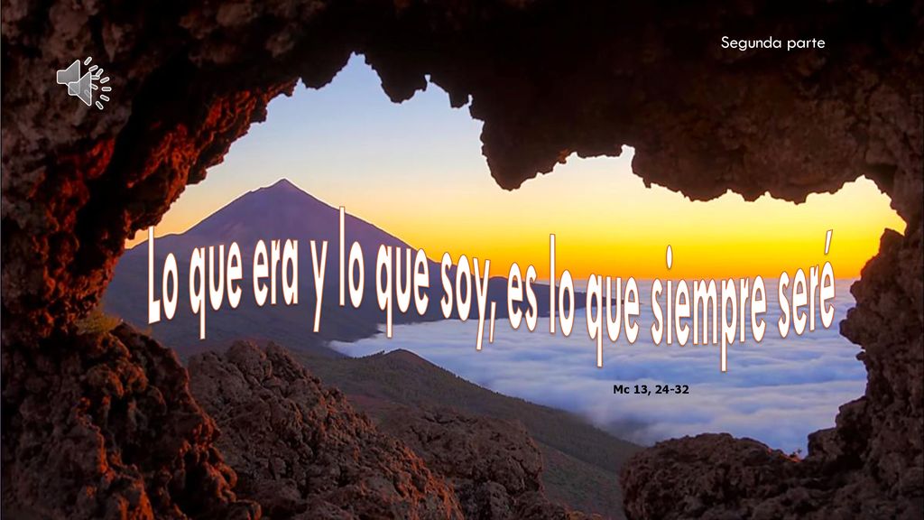 Lo que era y lo que soy, es lo que siempre seré
