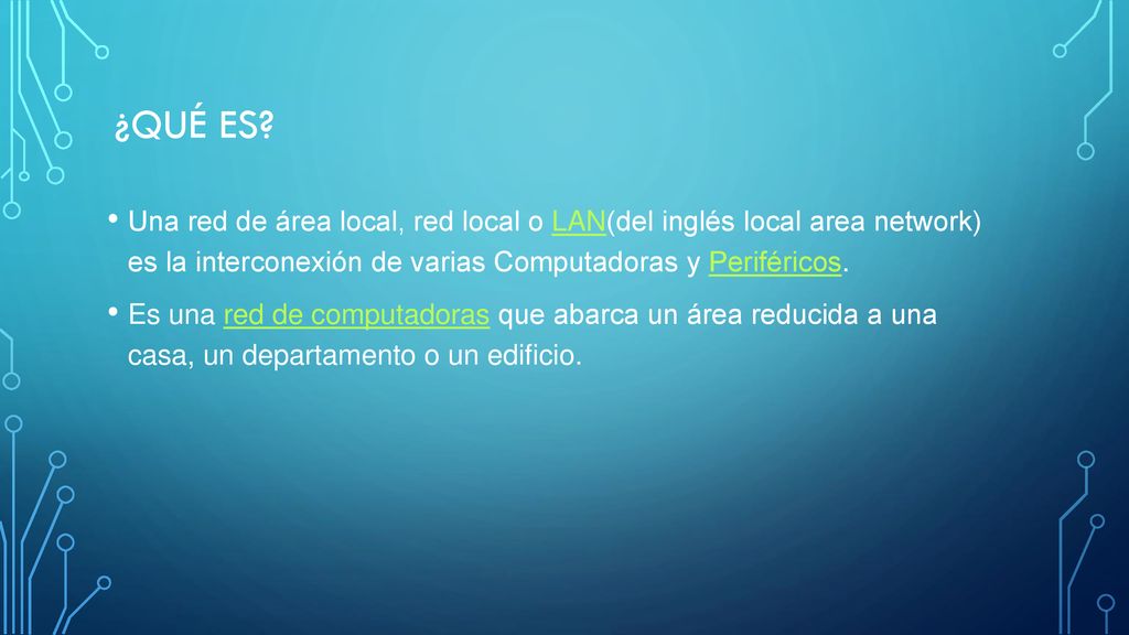 ¿Qué es Una red de área local, red local o LAN(del inglés local area network) es la interconexión de varias Computadoras y Periféricos.