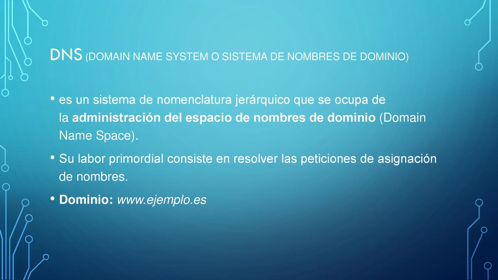 Dns (Domain Name System o Sistema de Nombres de Dominio)