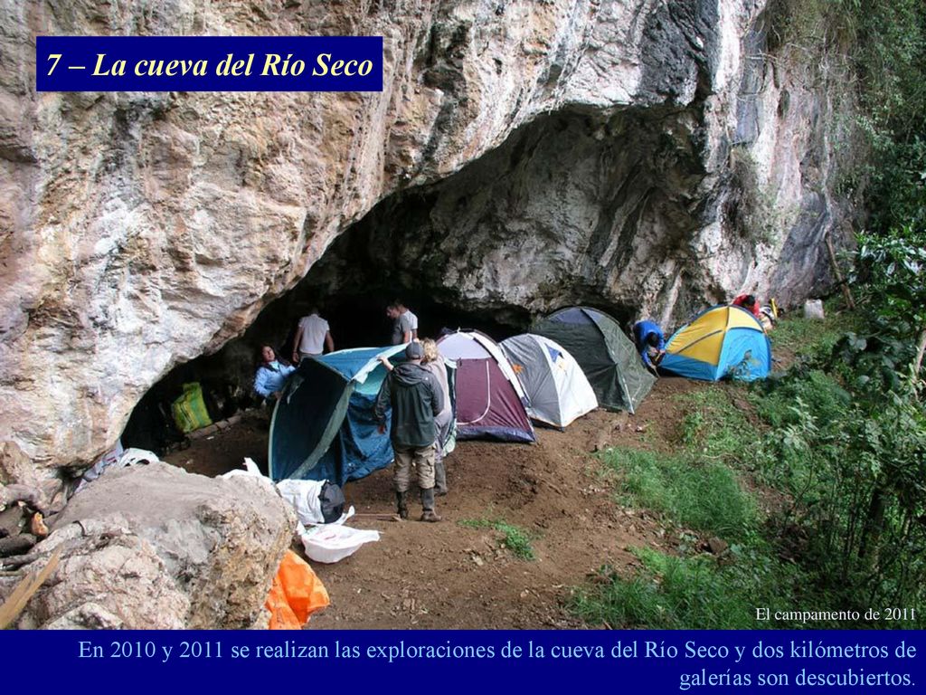 7 – La cueva del Río Seco El campamento de