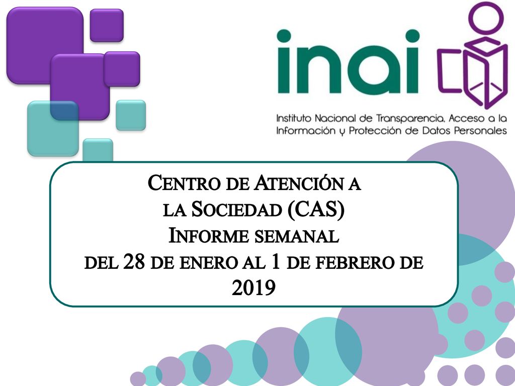 Centro de Atención a la Sociedad (CAS) Informe semanal