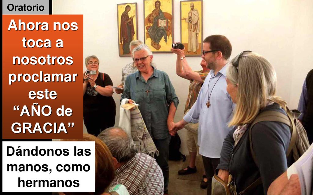 Ahora nos toca a nosotros proclamar este AÑO de GRACIA
