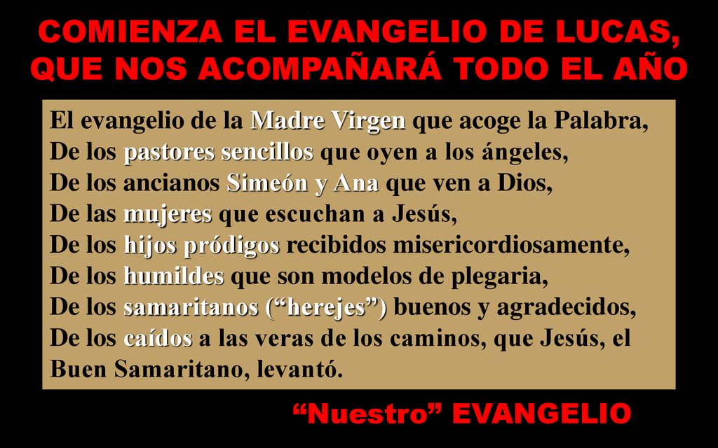 COMIENZA EL EVANGELIO DE LUCAS, QUE NOS ACOMPAÑARÁ TODO EL AÑO