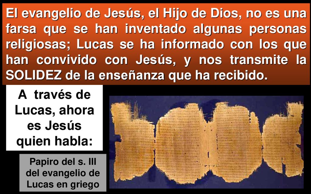 A través de Lucas, ahora es Jesús quien habla: