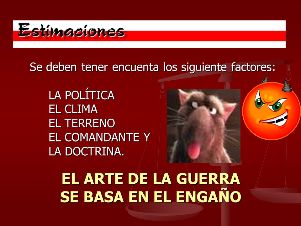 EL ARTE DE LA GUERRA SE BASA EN EL ENGAÑO