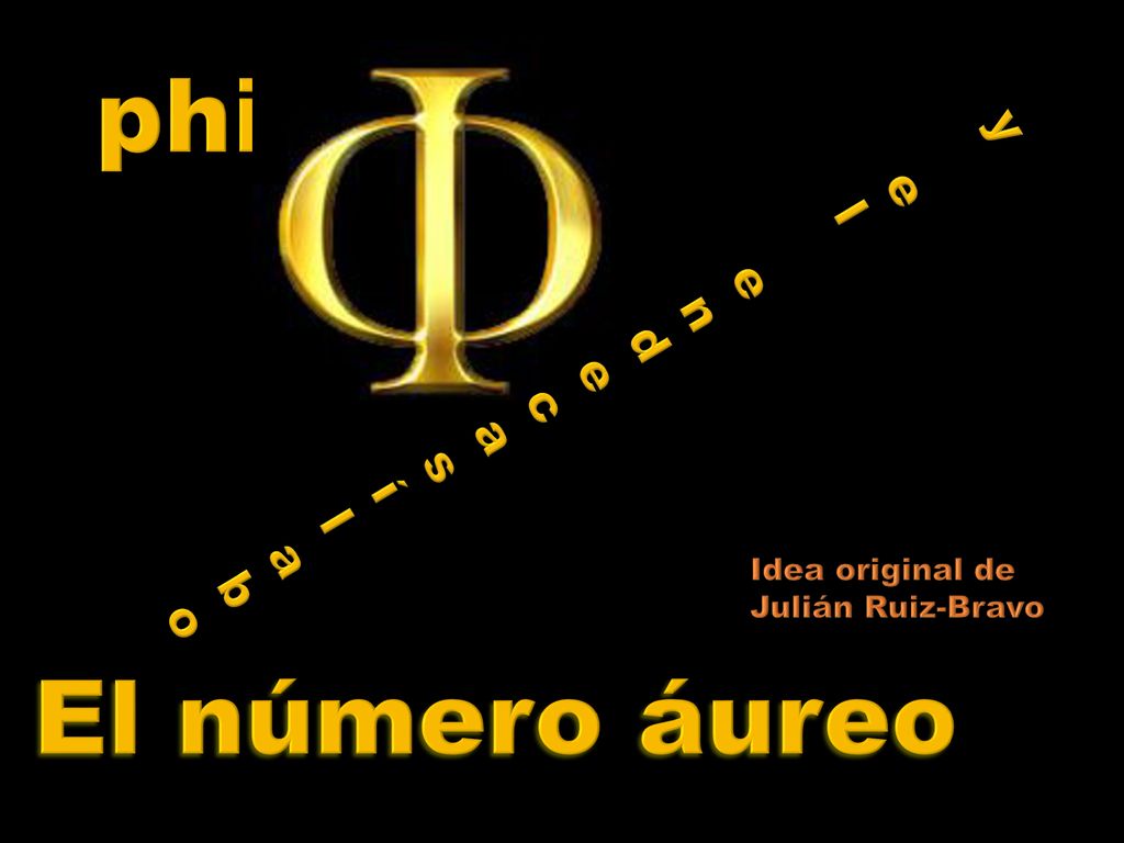 phi El número áureo y el endecasí labo Idea original de