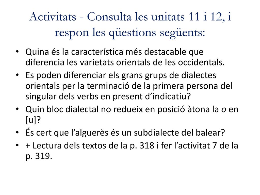 Activitats - Consulta les unitats 11 i 12, i respon les qüestions següents: