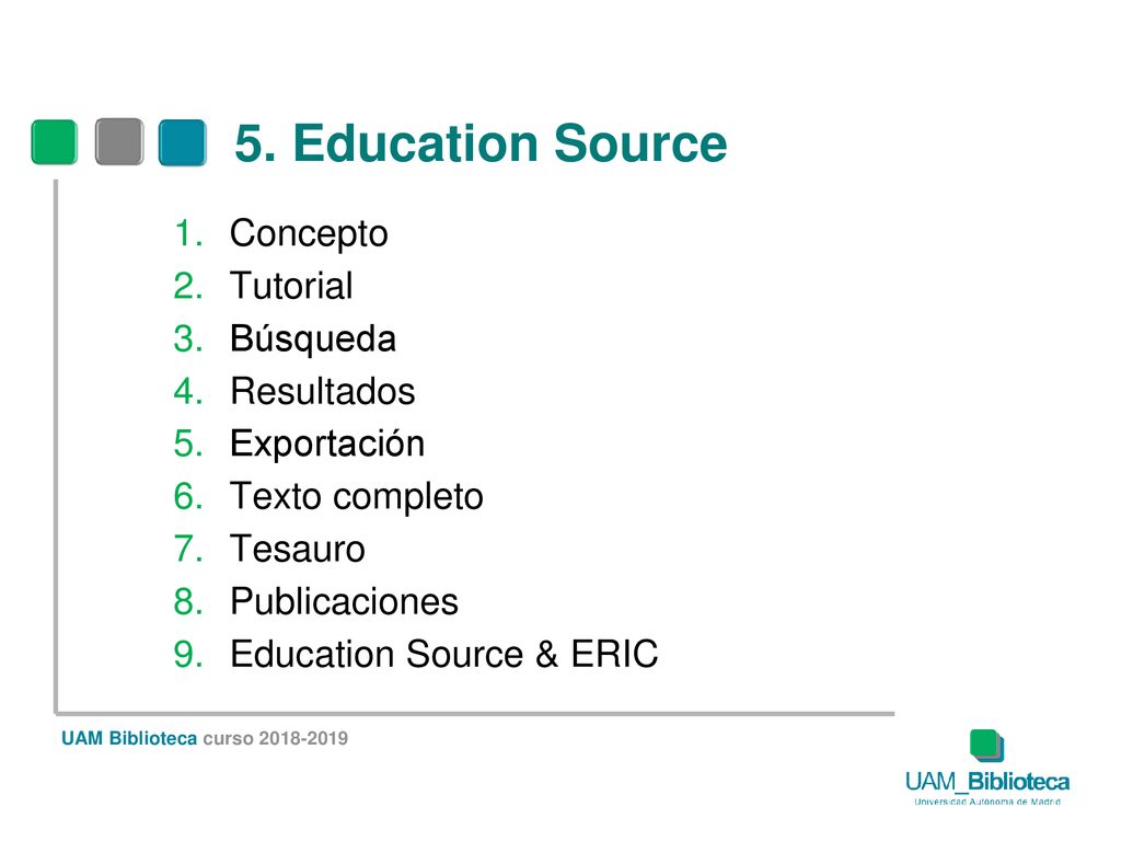 5. Education Source Concepto Tutorial Búsqueda Resultados Exportación