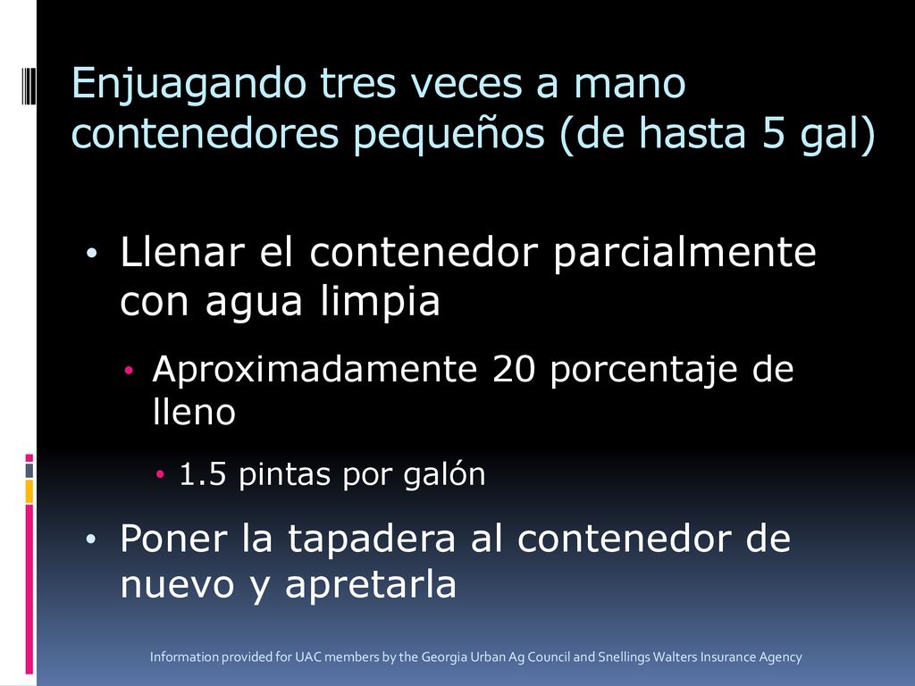 Enjuagando tres veces a mano contenedores pequeños (de hasta 5 gal)