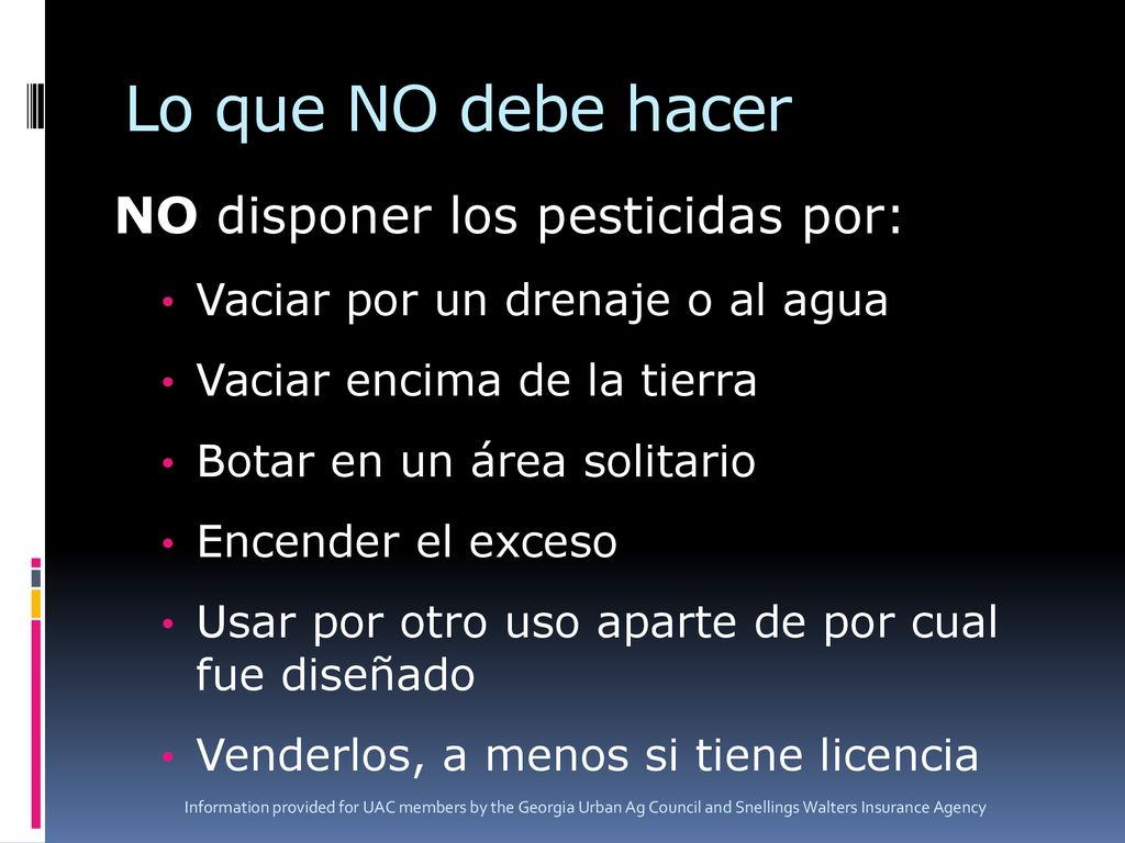 Lo que NO debe hacer NO disponer los pesticidas por: