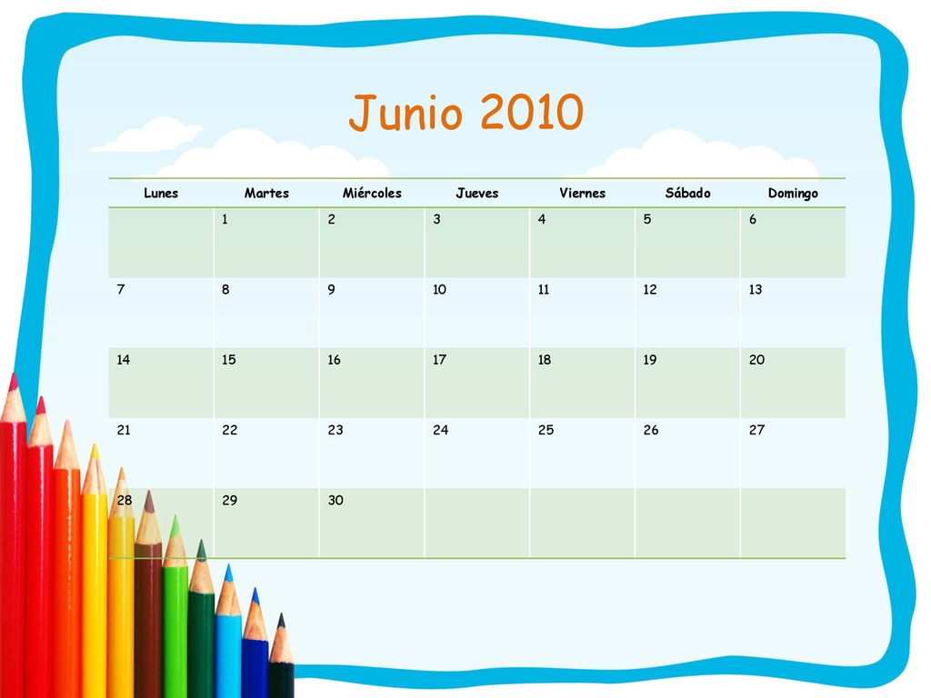 Junio 2010 Lunes Martes Miércoles Jueves Viernes Sábado Domingo 1 2 3