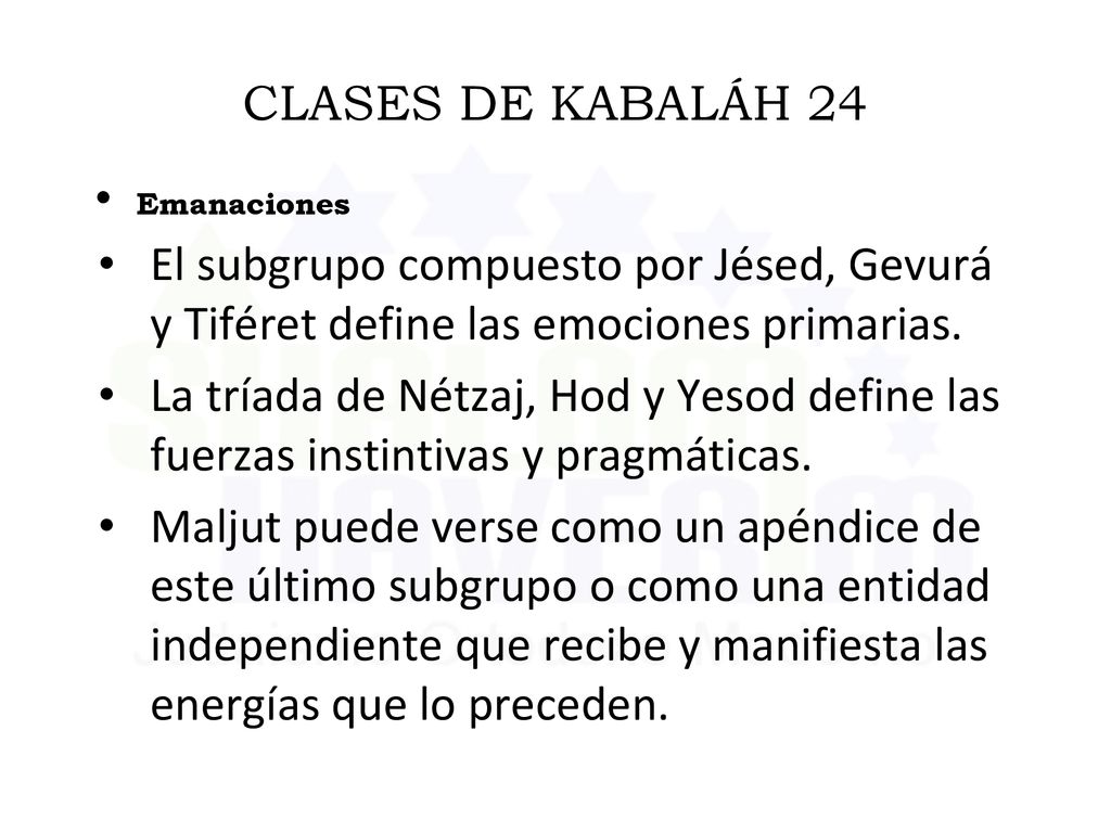 CLASES DE KABALÁH 24 Emanaciones. El subgrupo compuesto por Jésed, Gevurá y Tiféret define las emociones primarias.