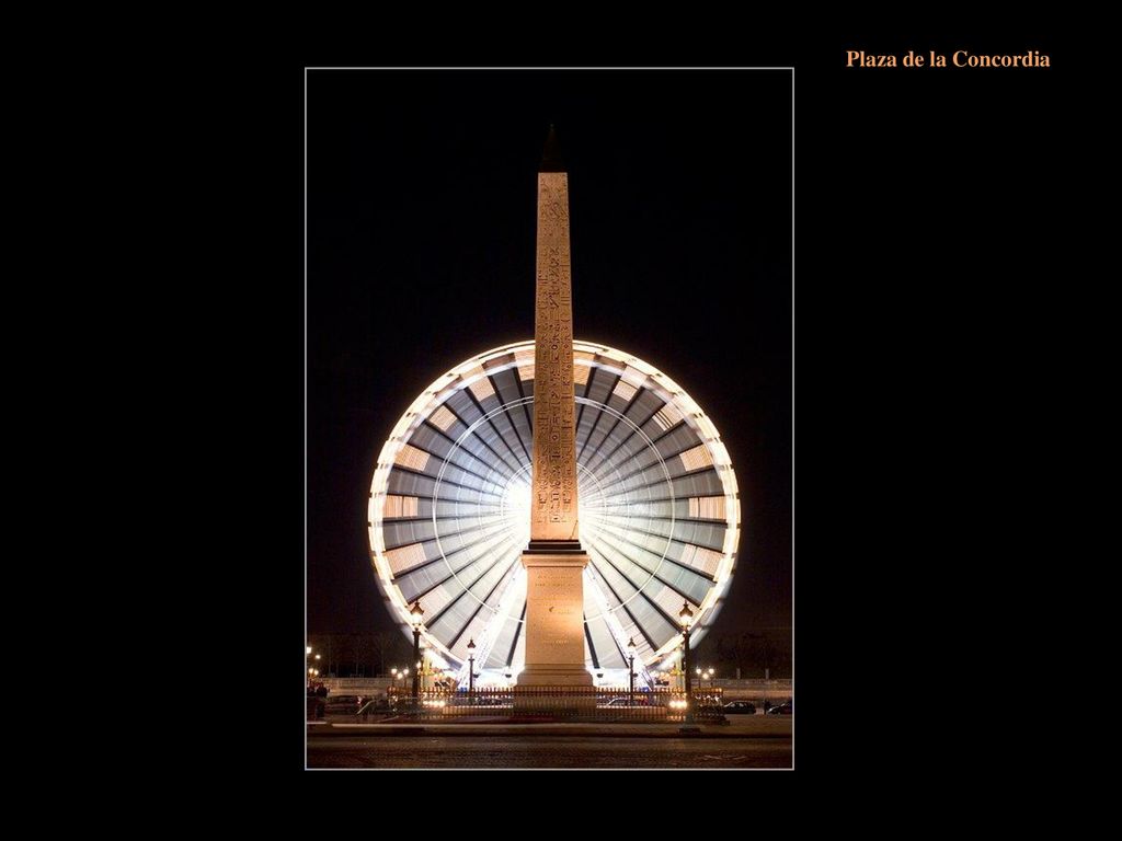 Plaza de la Concordia El conocido como Obelisco de Luxor y, el añadido posterior que ya me diréis que pinta aquí.