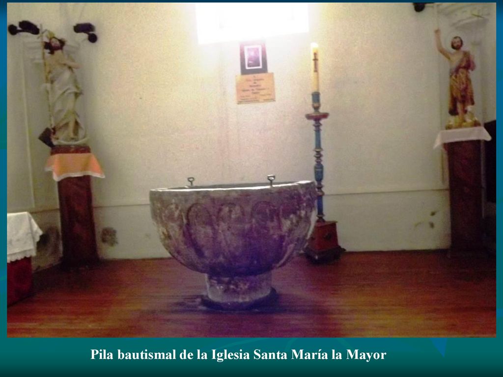 Pila bautismal de la Iglesia Santa María la Mayor