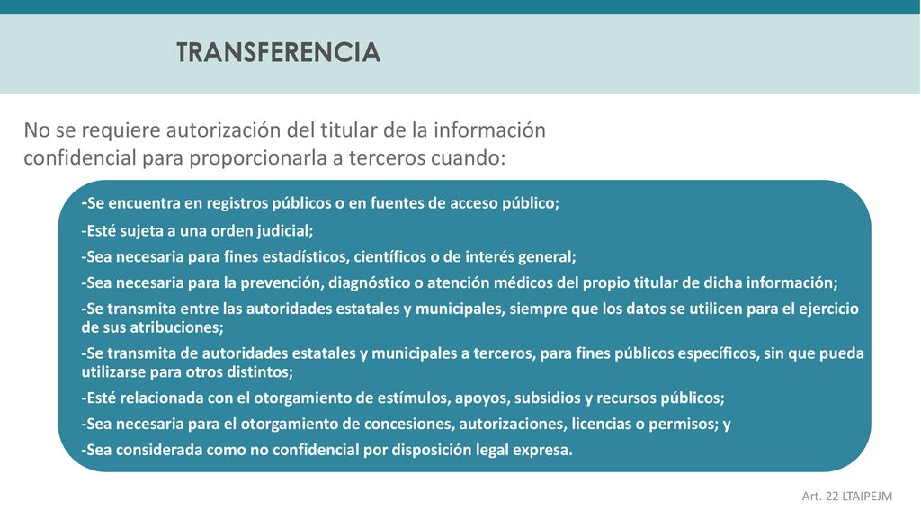 TRANSFERENCIA No se requiere autorización del titular de la información confidencial para proporcionarla a terceros cuando: