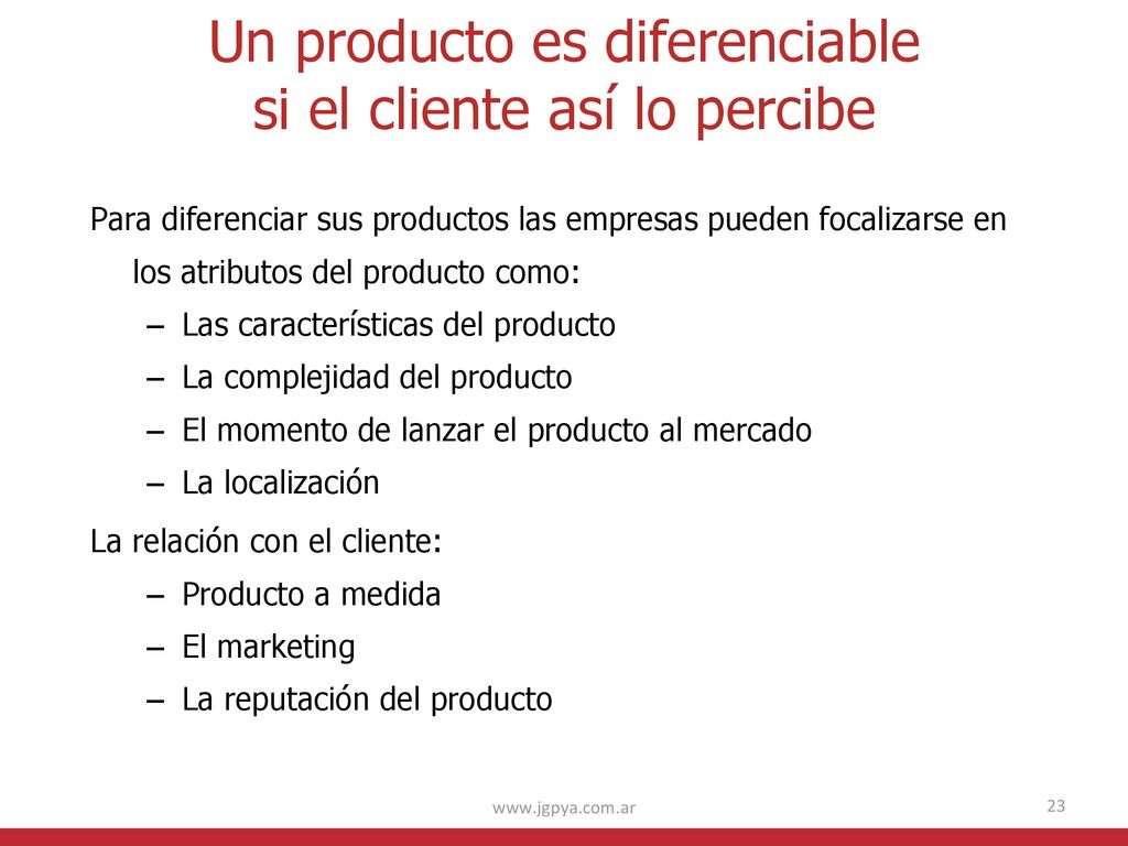 Un producto es diferenciable si el cliente así lo percibe