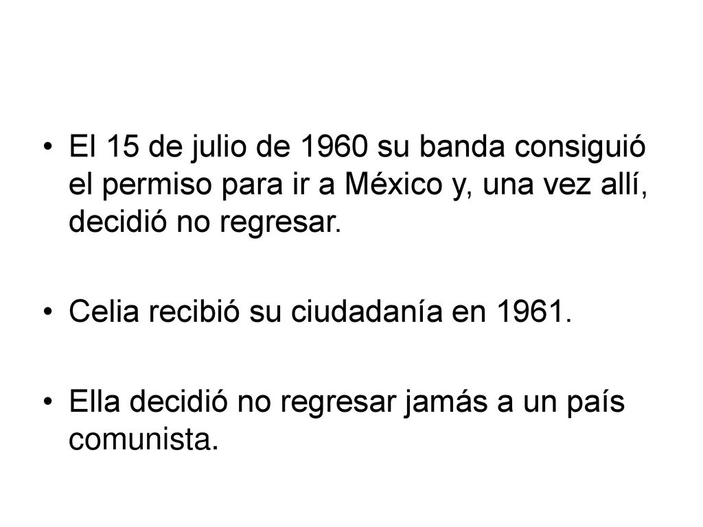 El 15 de julio de 1960 su banda consiguió el permiso para ir a México y, una vez allí, decidió no regresar.