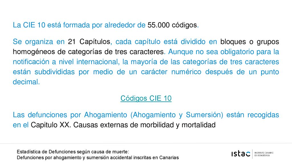 La CIE 10 está formada por alrededor de códigos.