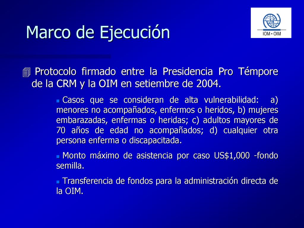 Marco de Ejecución Protocolo firmado entre la Presidencia Pro Témpore de la CRM y la OIM en setiembre de