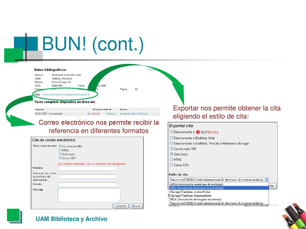 BUN! (cont.) Exportar nos permite obtener la cita eligiendo el estilo de cita: