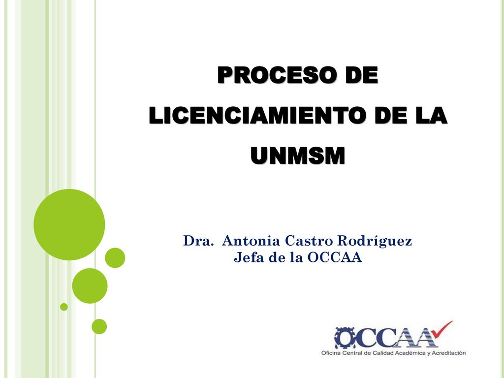 PROCESO DE LICENCIAMIENTO DE LA UNMSM Dra. Antonia Castro Rodríguez