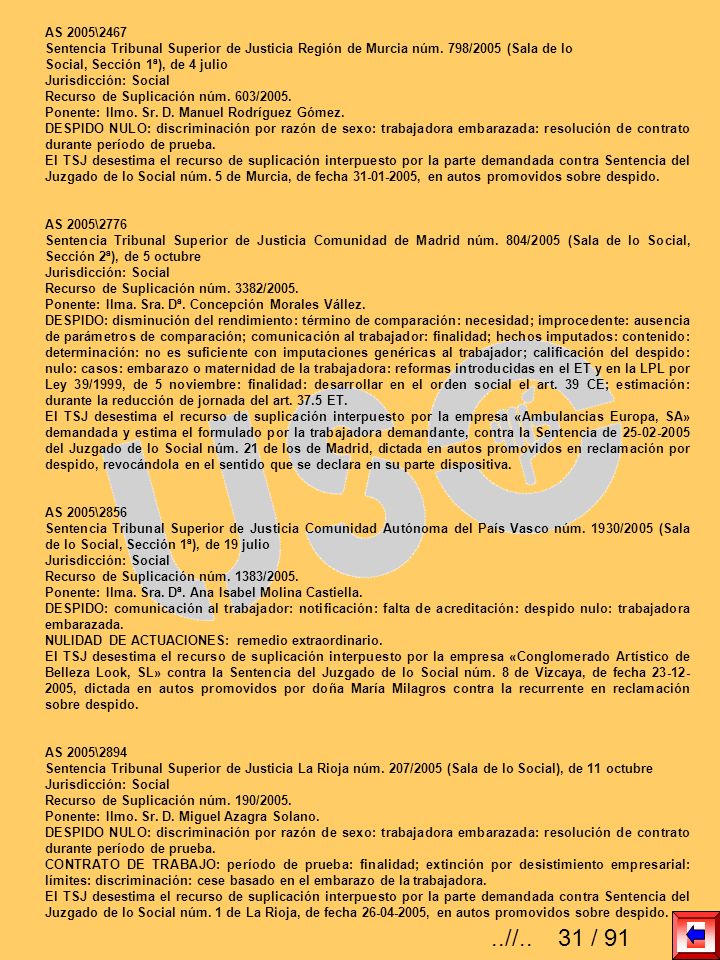 AS 2005\2467 Sentencia Tribunal Superior de Justicia Región de Murcia núm. 798/2005 (Sala de lo. Social, Sección 1ª), de 4 julio.