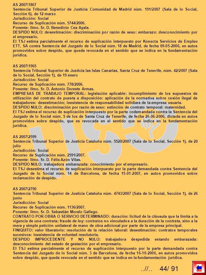 AS 2007\1867 Sentencia Tribunal Superior de Justicia Comunidad de Madrid núm. 191/2007 (Sala de lo Social, Sección 6), de 12 marzo.