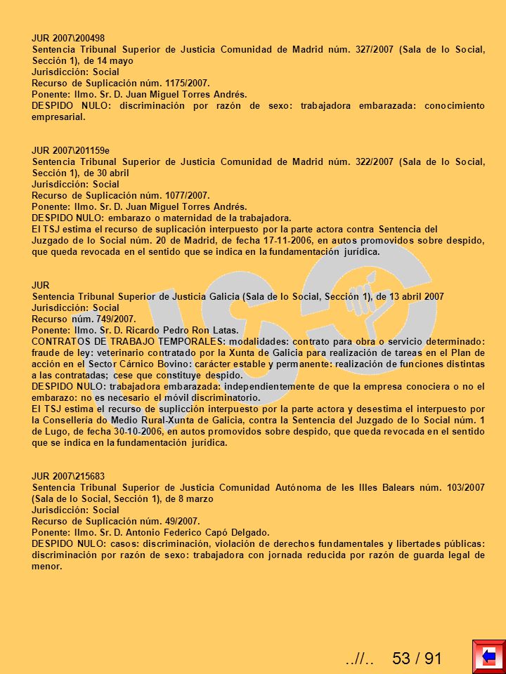 JUR 2007\ Sentencia Tribunal Superior de Justicia Comunidad de Madrid núm. 327/2007 (Sala de lo Social, Sección 1), de 14 mayo.