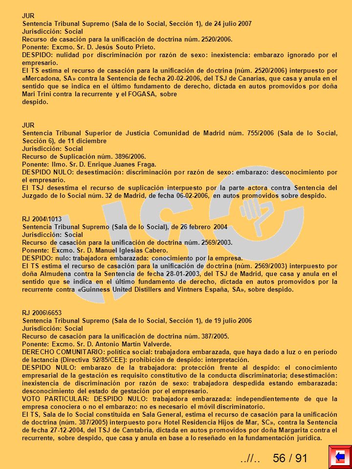 JUR Sentencia Tribunal Supremo (Sala de lo Social, Sección 1), de 24 julio Jurisdicción: Social.
