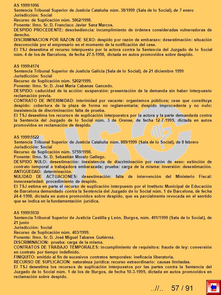 AS 1999\1096 Sentencia Tribunal Superior de Justicia Cataluña núm. 38/1999 (Sala de lo Social), de 7 enero.