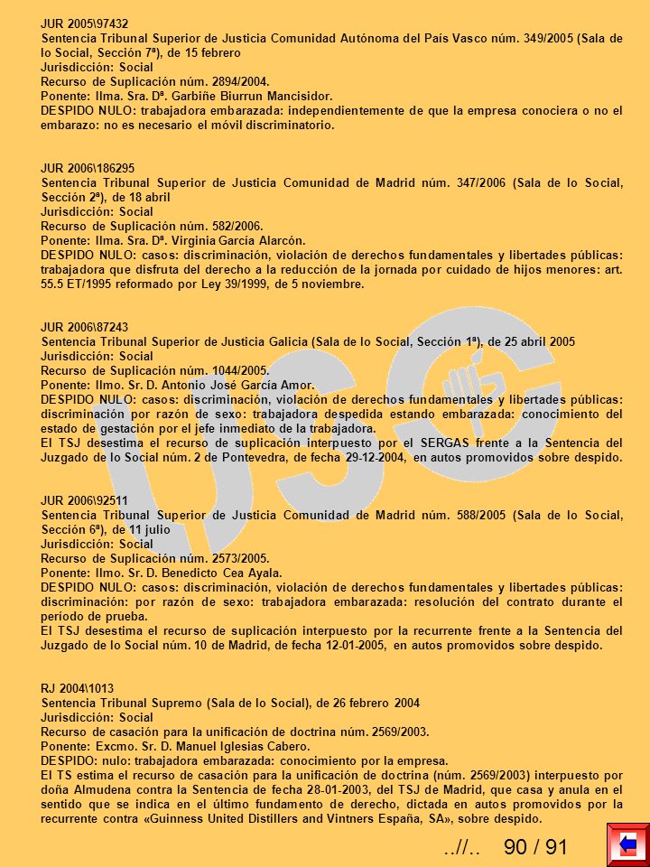 JUR 2005\97432 Sentencia Tribunal Superior de Justicia Comunidad Autónoma del País Vasco núm. 349/2005 (Sala de lo Social, Sección 7ª), de 15 febrero.